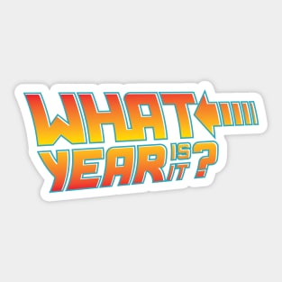 What Year Is It ? Sticker